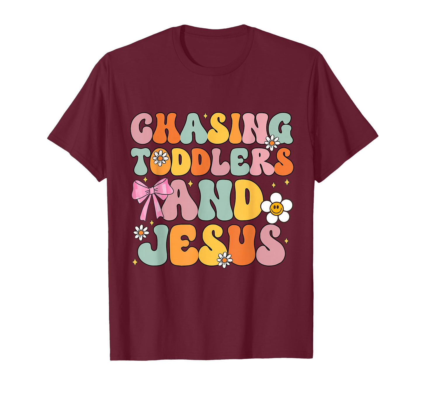 Chasing Toddlers and Jesus Cute Christian God Daughter T-Shirt