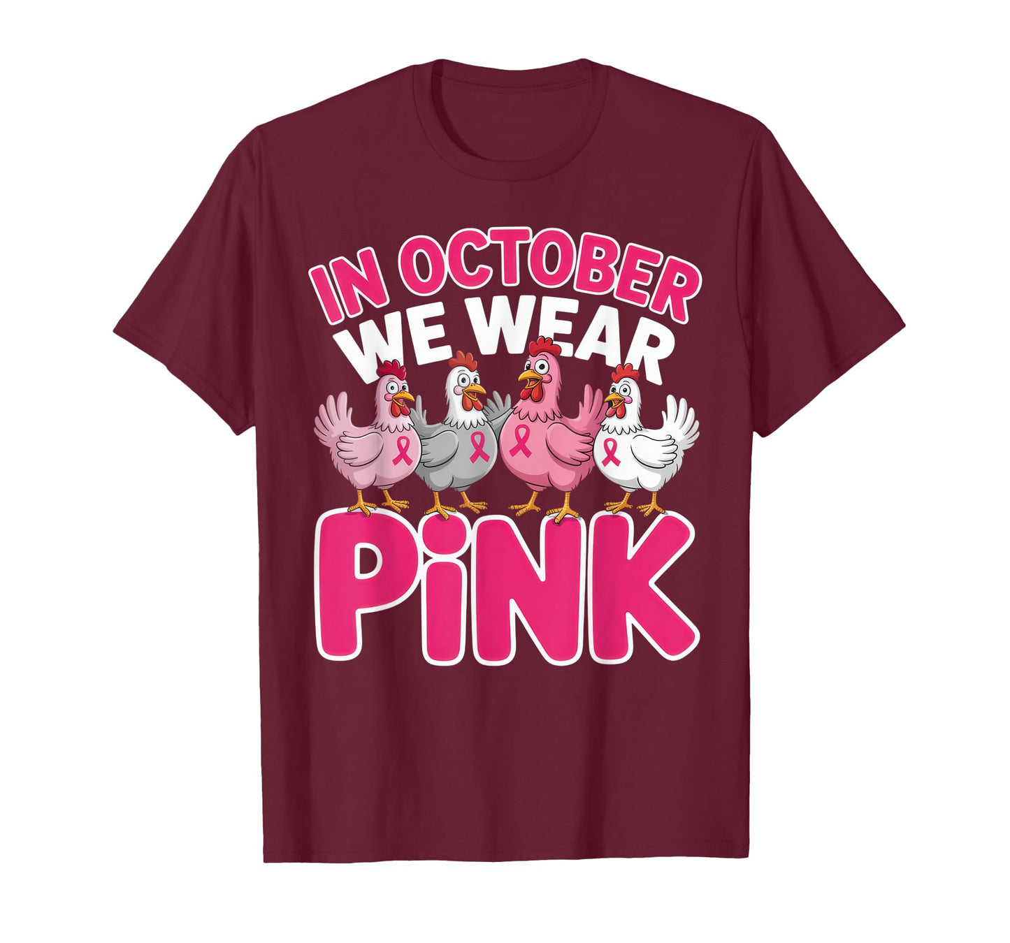 in October We Wear Pink Chicken Outfit for Breast Cancer awa T-Shirt