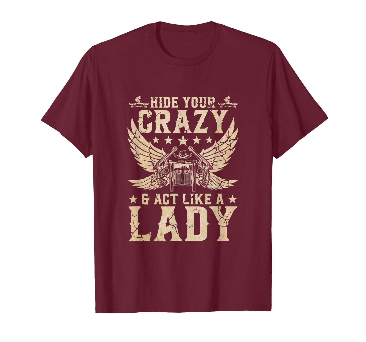 Retro Country Music Art Hide Your Crazy and Act Like A Lady T-Shirt
