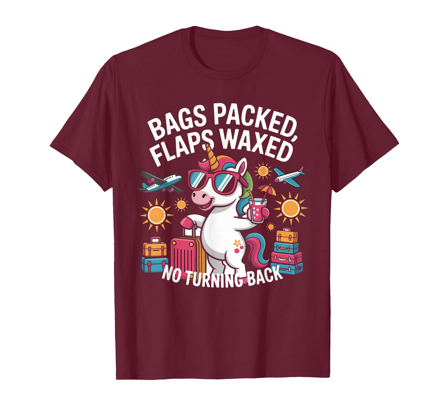 Bags Packed Flaps Waxed No Turning Back Travel Trip T-Shirt