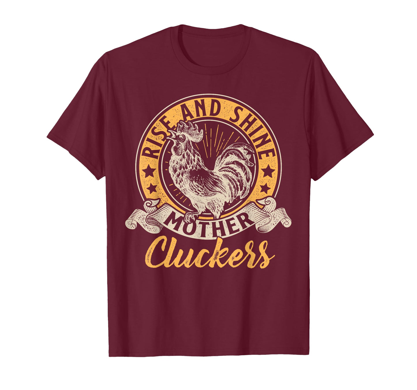 Funny Chicken Rise And Shine Mother Cluckers Tee Farmer Idea T-Shirt
