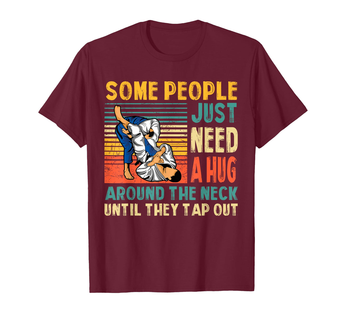 Some People Just Need A Hug Vintage BJJ Brazilian Jiu Jitsu T-Shirt