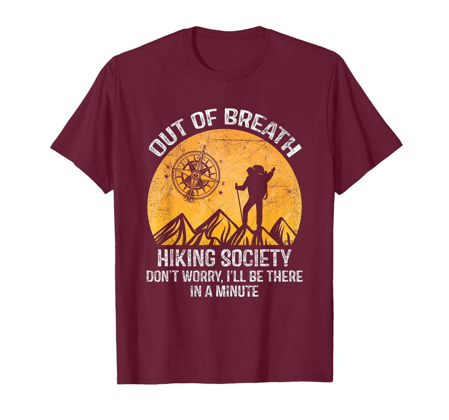 Out of Breath Hiking Society Don't Worry I'll Be There T-Shirt