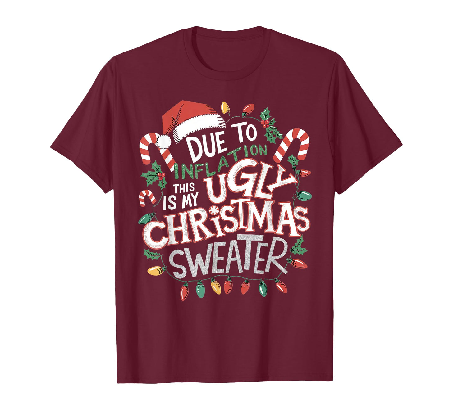 Due to Inflation Ugly Christmas Sweaters For Men Women Funny T-Shirt