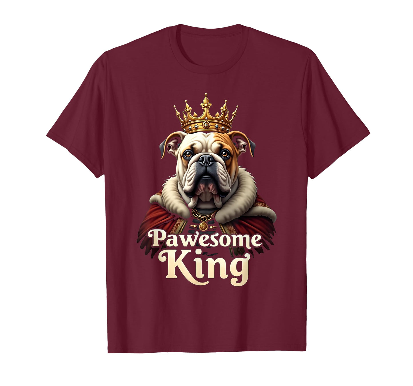Funny Pawesome English Bulldog King Dog Art T-Shirt