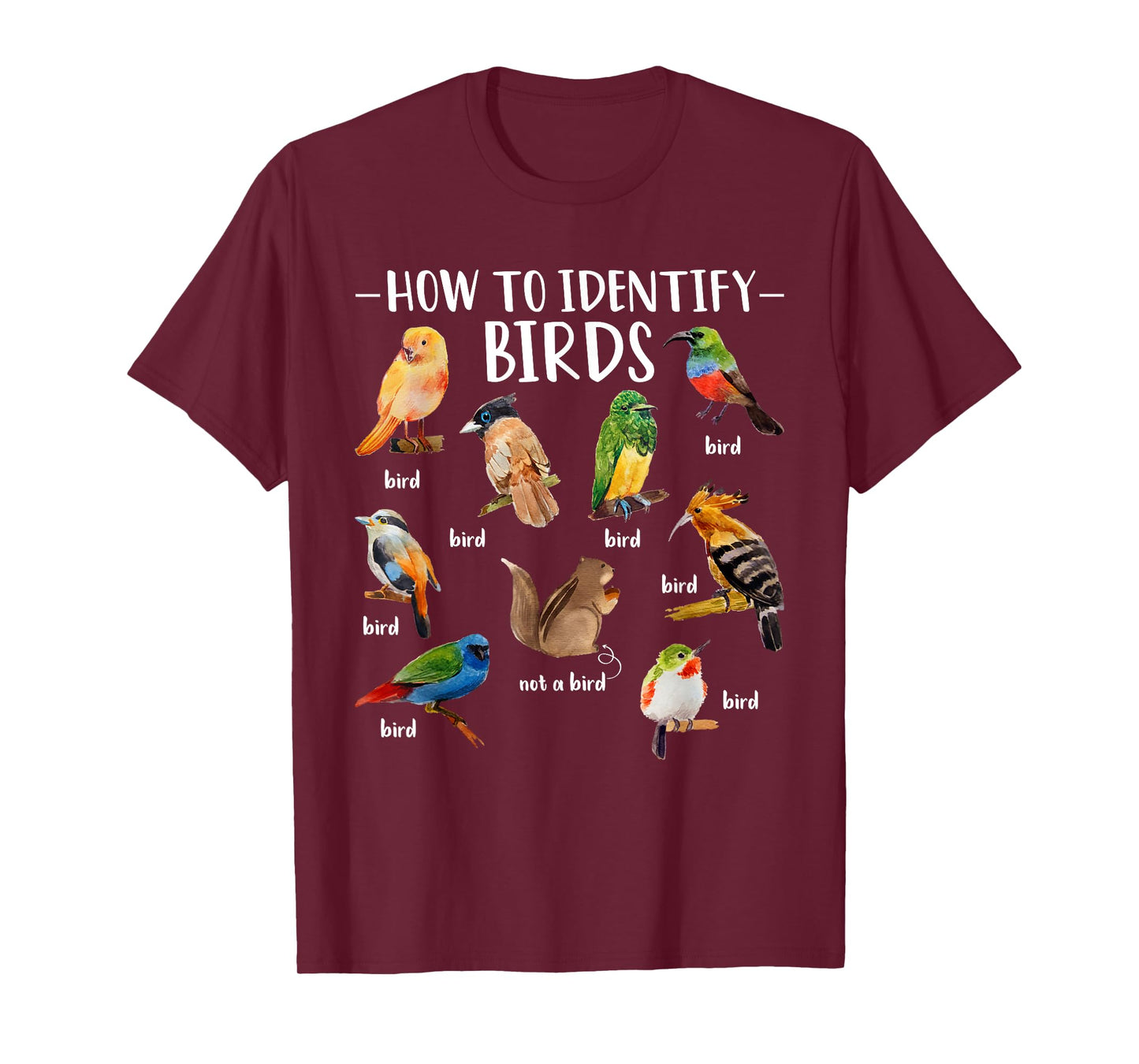 How To Identify Birds Squirrel Funny Bird Lover Birdwatcher T-Shirt