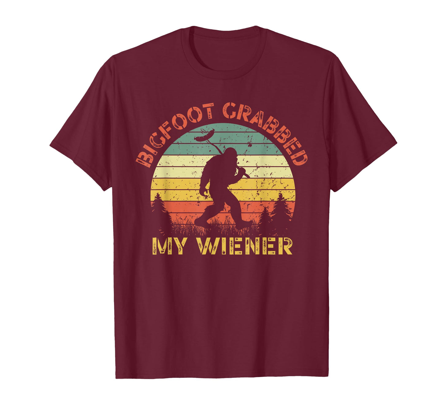 Funny retro bigfoot, Bigfoot Grabbed My Wiener design T-Shirt