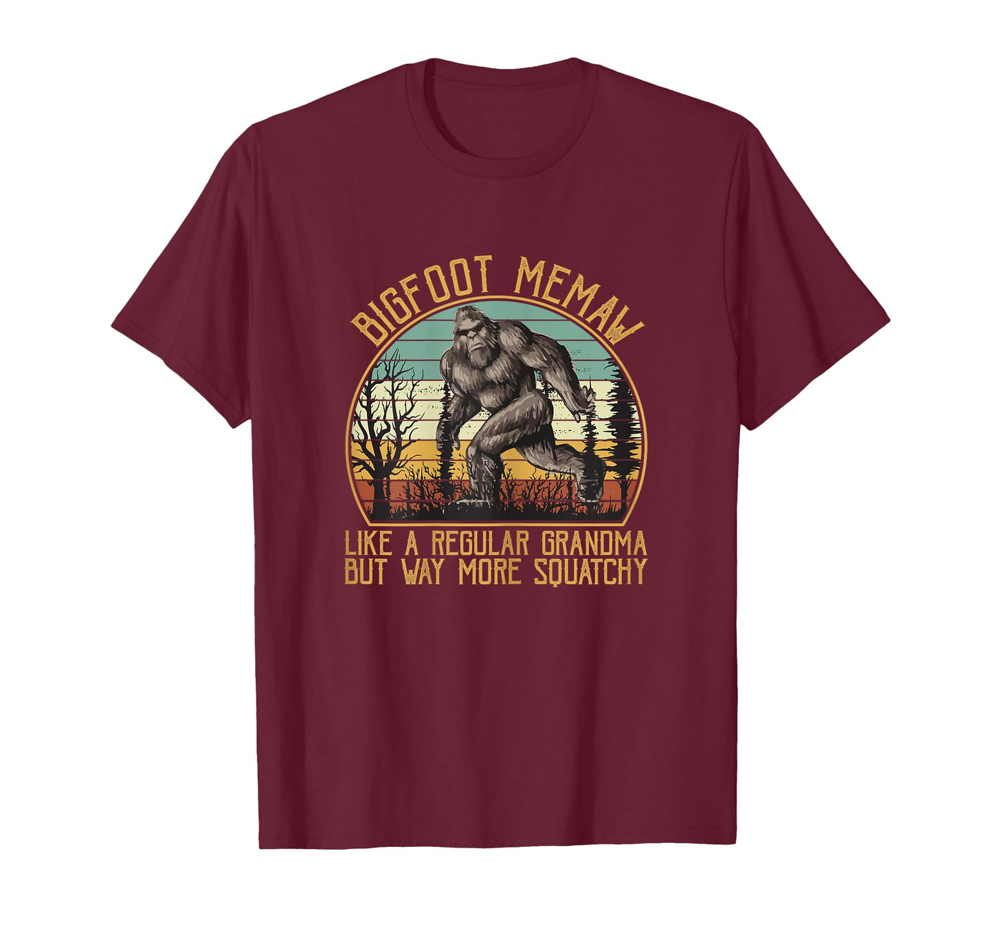 Bigfoot Memaw Like A Regular Grandma But More Squatchy T-Shirt