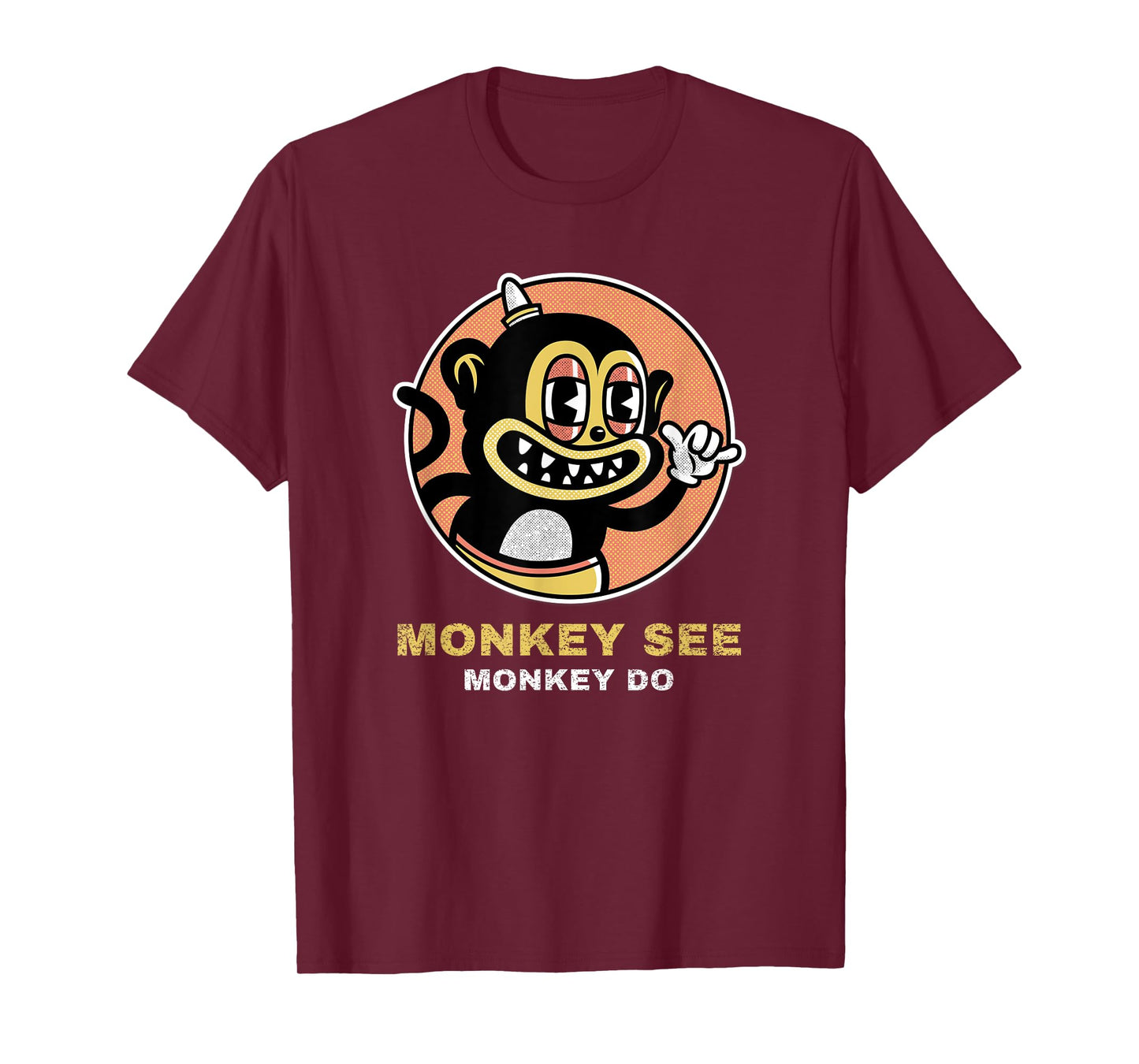 Monkey See Monkey Do (Funny Statement & Monkey Graphic) T-Shirt