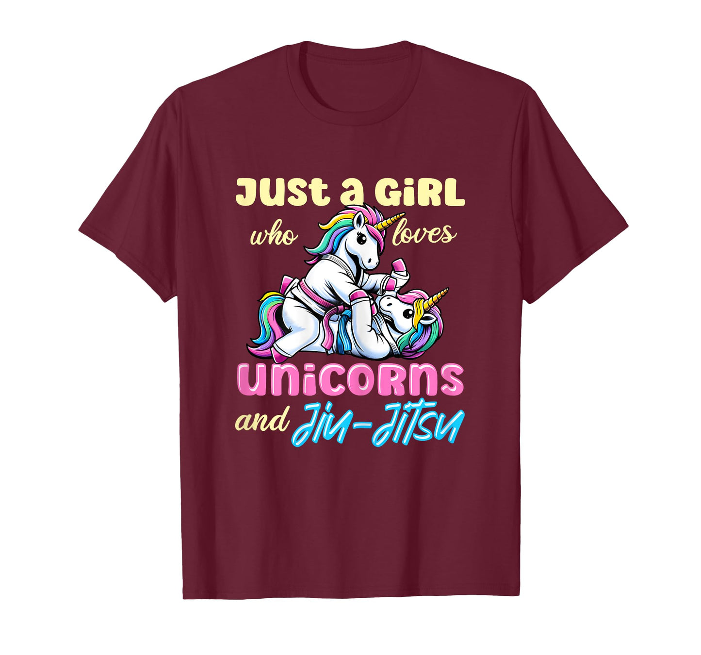 Just A Girl Who Loves Unicorns And Jiu-Jitsu Jujitsu Jujutsu T-Shirt