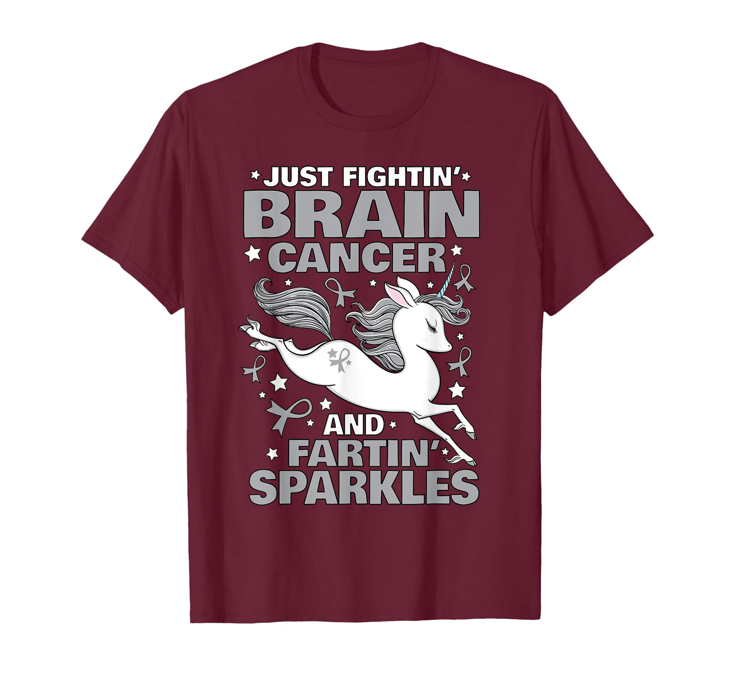Fighting Brain Cancer Quote Farting Unicorn Funny Gift T-Shirt