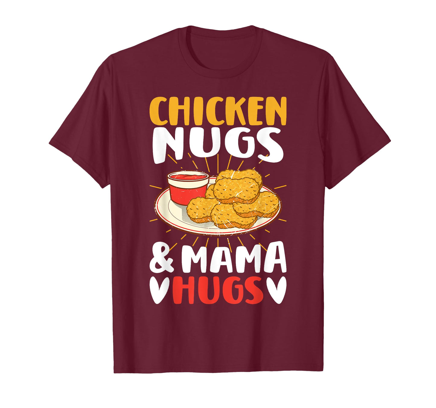 Chicken Nugs and Mama Hugs Toddler for Chicken Nugget Lover T-Shirt