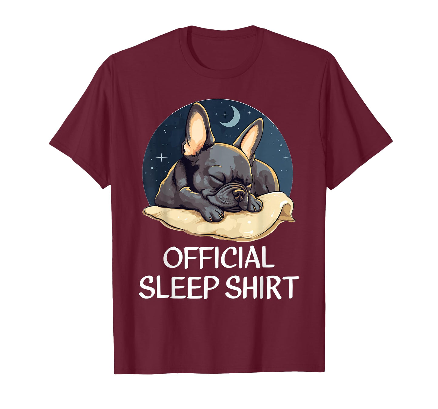 Official French Bulldog Sleep Shirt for Frenchie Lover T-Shirt