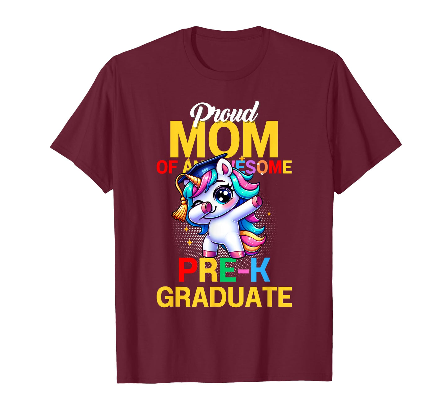 Proud Mom Of An Awesome Pre-K Graduate Unicor Dabbing Grad T-Shirt