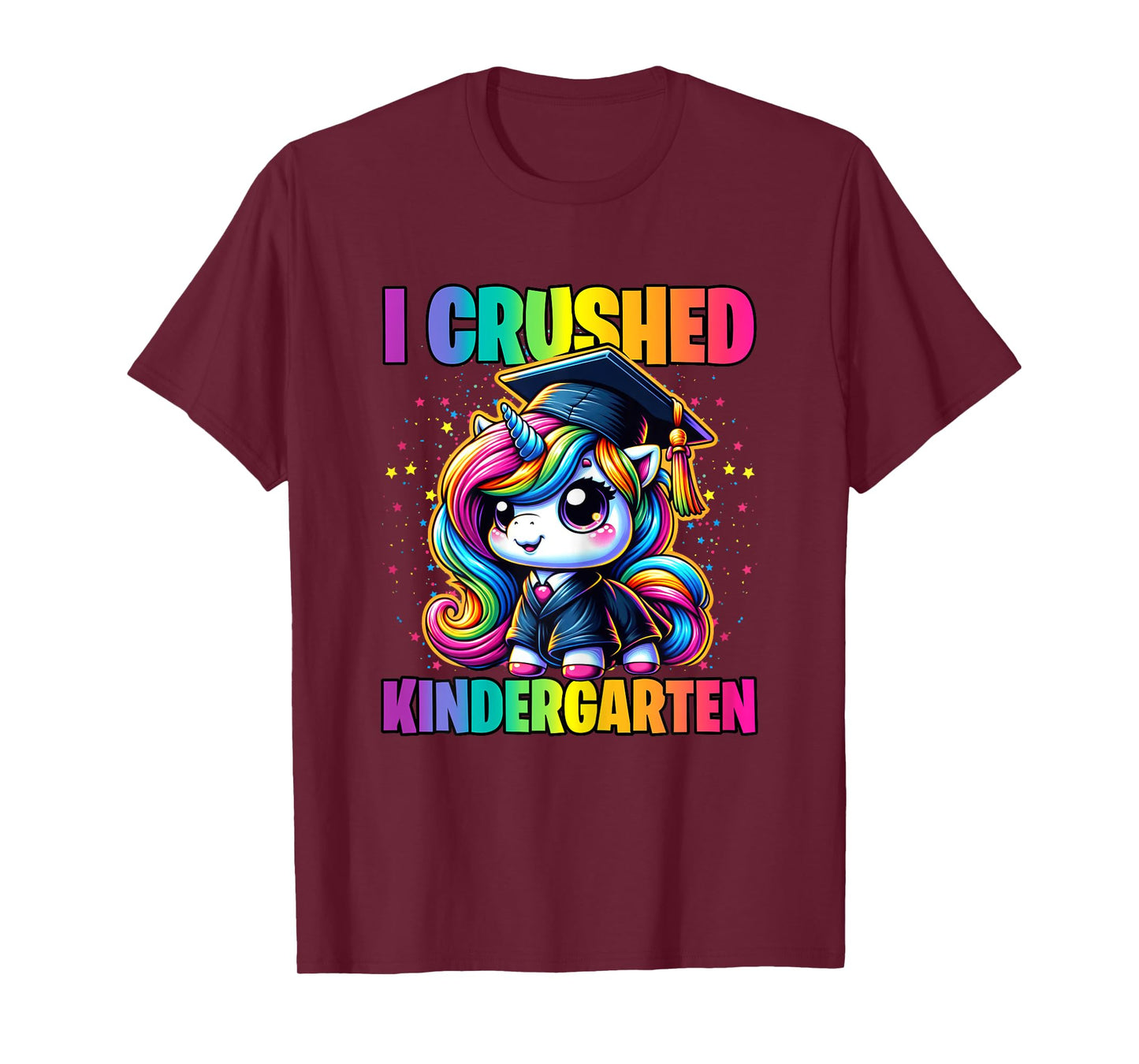 Graduation I Crushed Kindergarten Unicorn Girls Grad Magical T-Shirt
