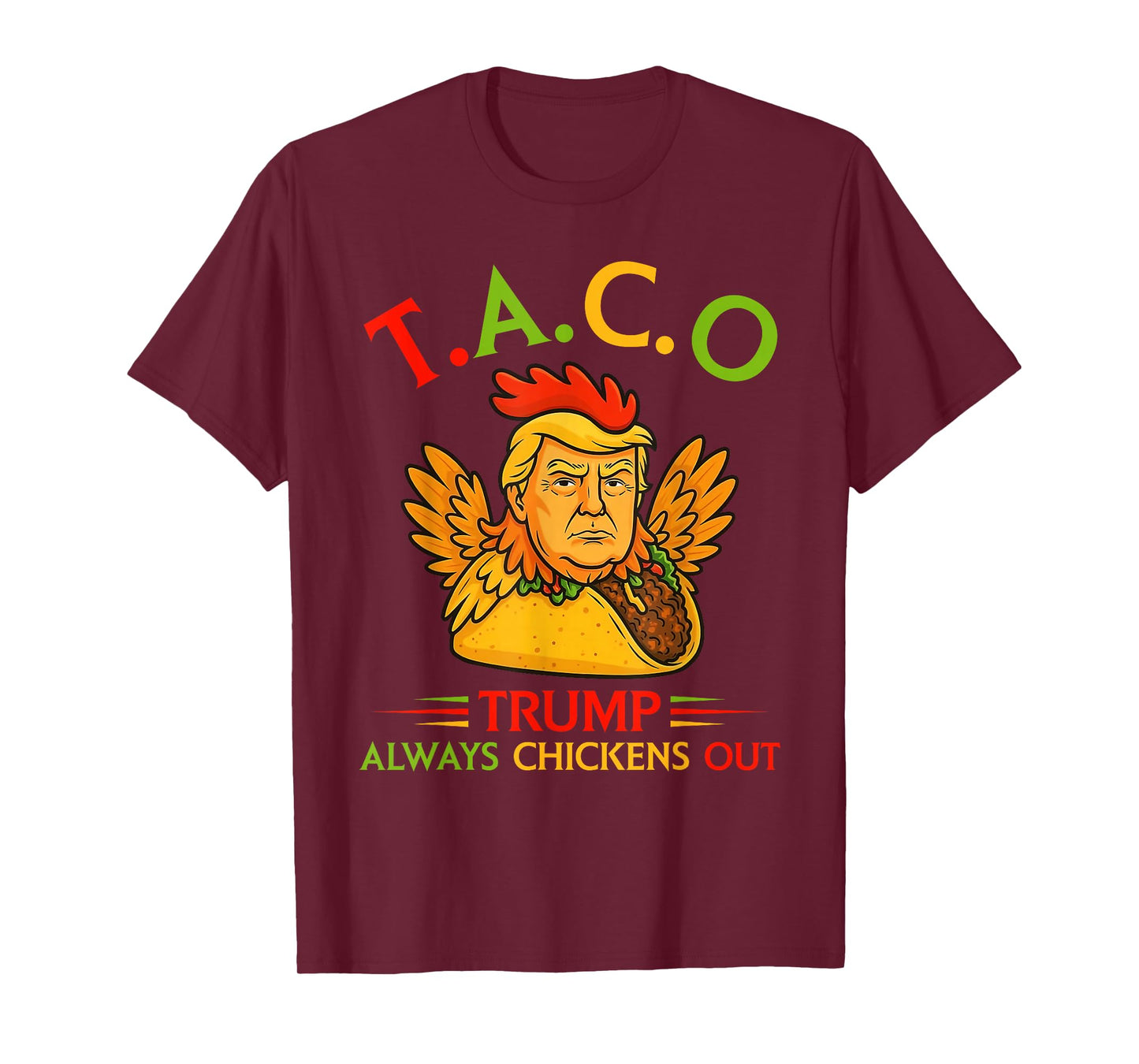 Funny Trump Taco Trump Always Chickens Out T-Shirt