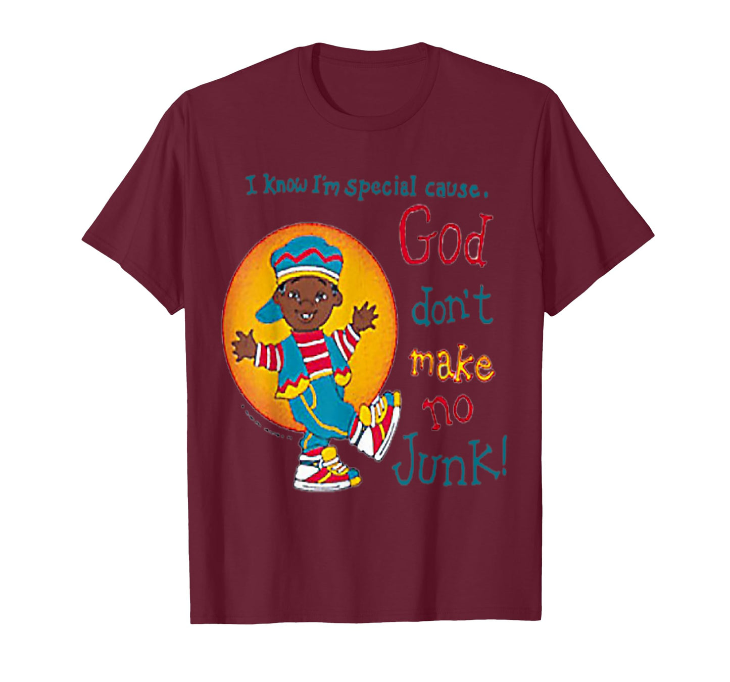 God Don't Make No Junk T-Shirt