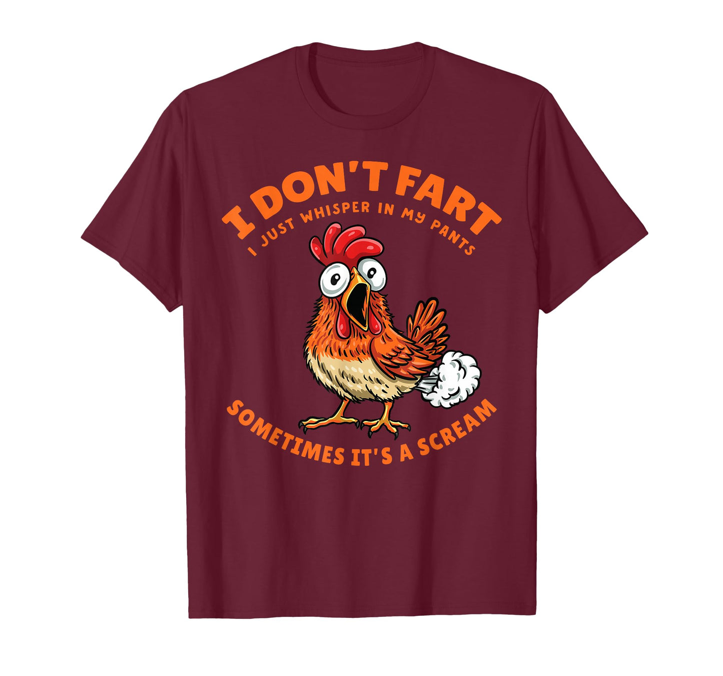 Chicken Dont Fart Just Whisper in My Pants Funny Farter Meme T-Shirt