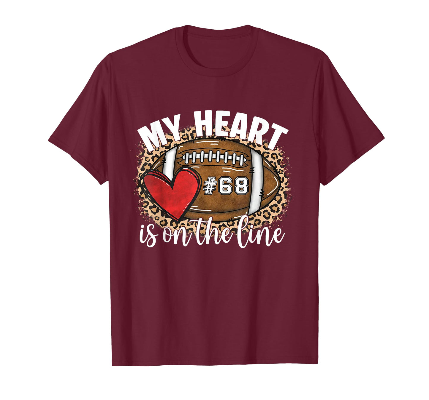 My Heart is On The Line Jersey Number 68 Football Game Day T-Shirt