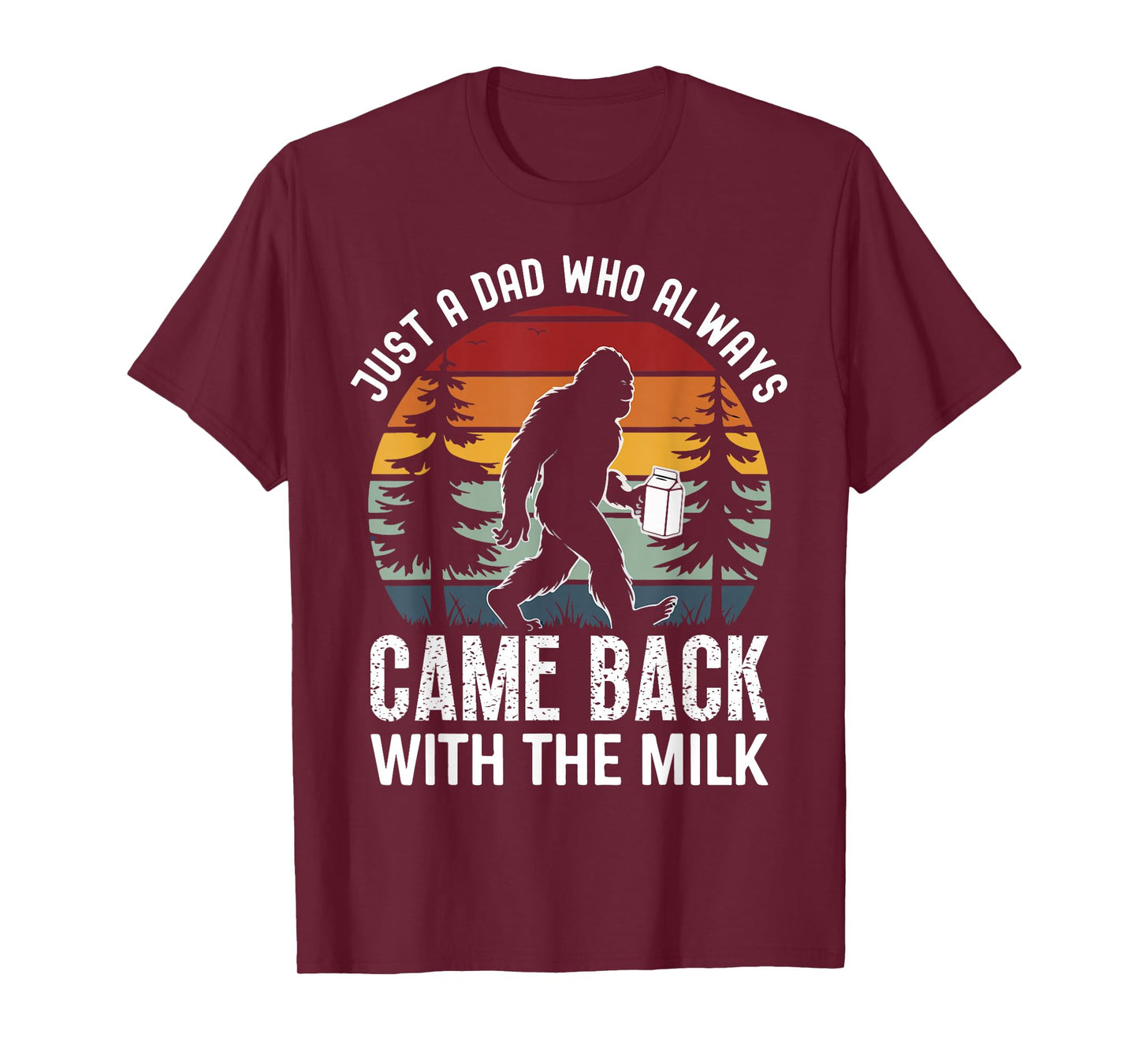 Just a Dad Who Always Came Back With The Milk Fathers Day T-Shirt