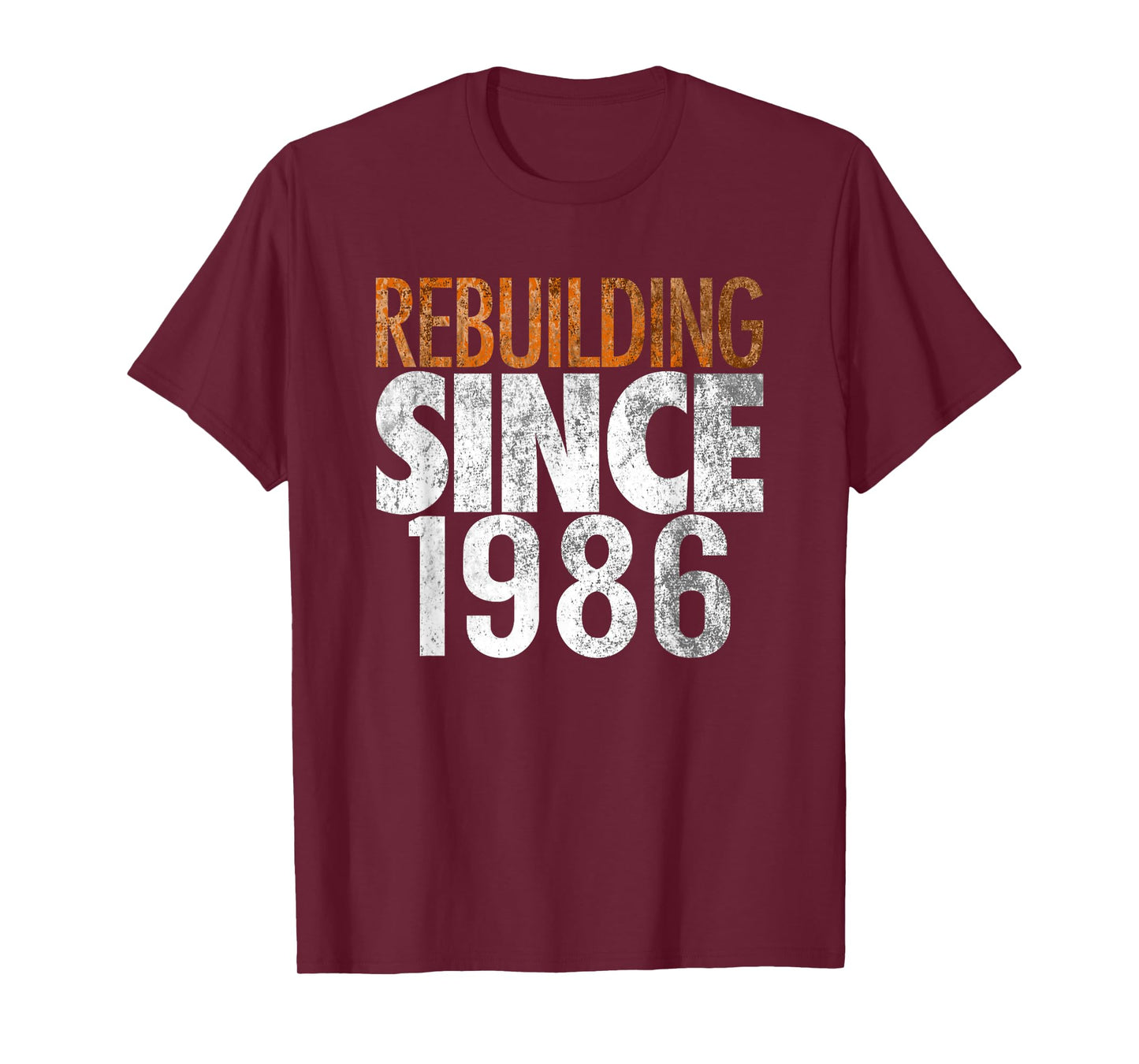 Rebuilding Since 1986 T-Shirt