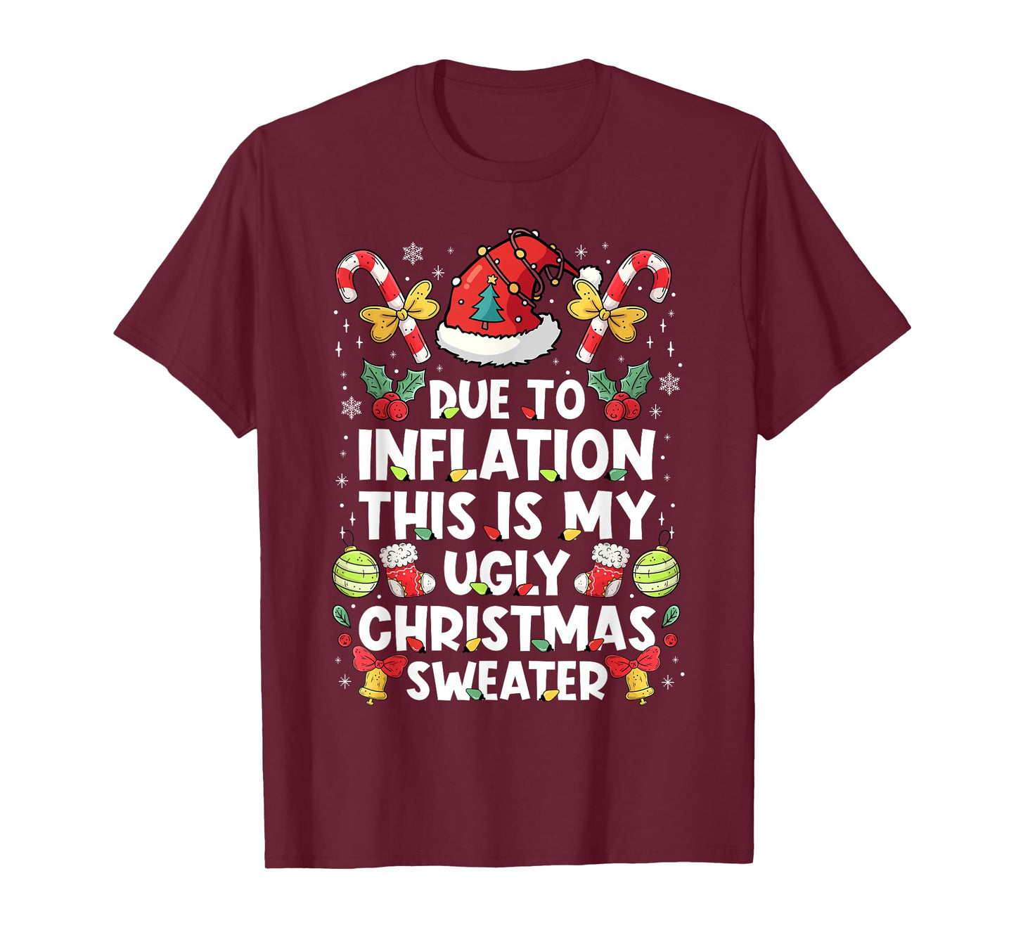 Due To Inflation This Is My Ugly Sweater For Christmas Funny T-Shirt