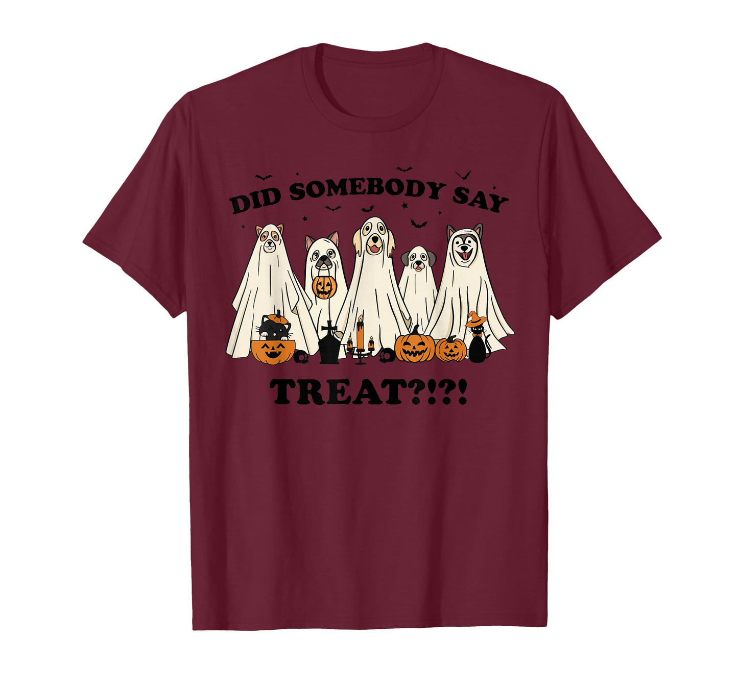 Did Somebody Say Treat Ghost Dogs Lovers Halloween Costume T-Shirt