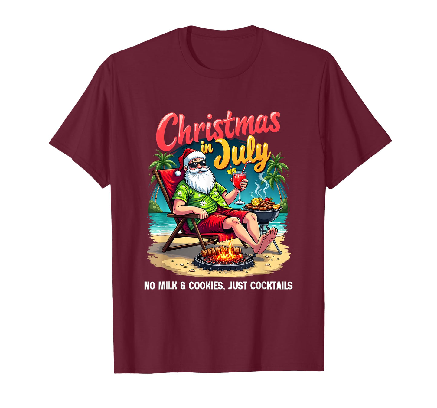 Funny No Milk & Cookies Just Cocktails Christmas In July T-Shirt
