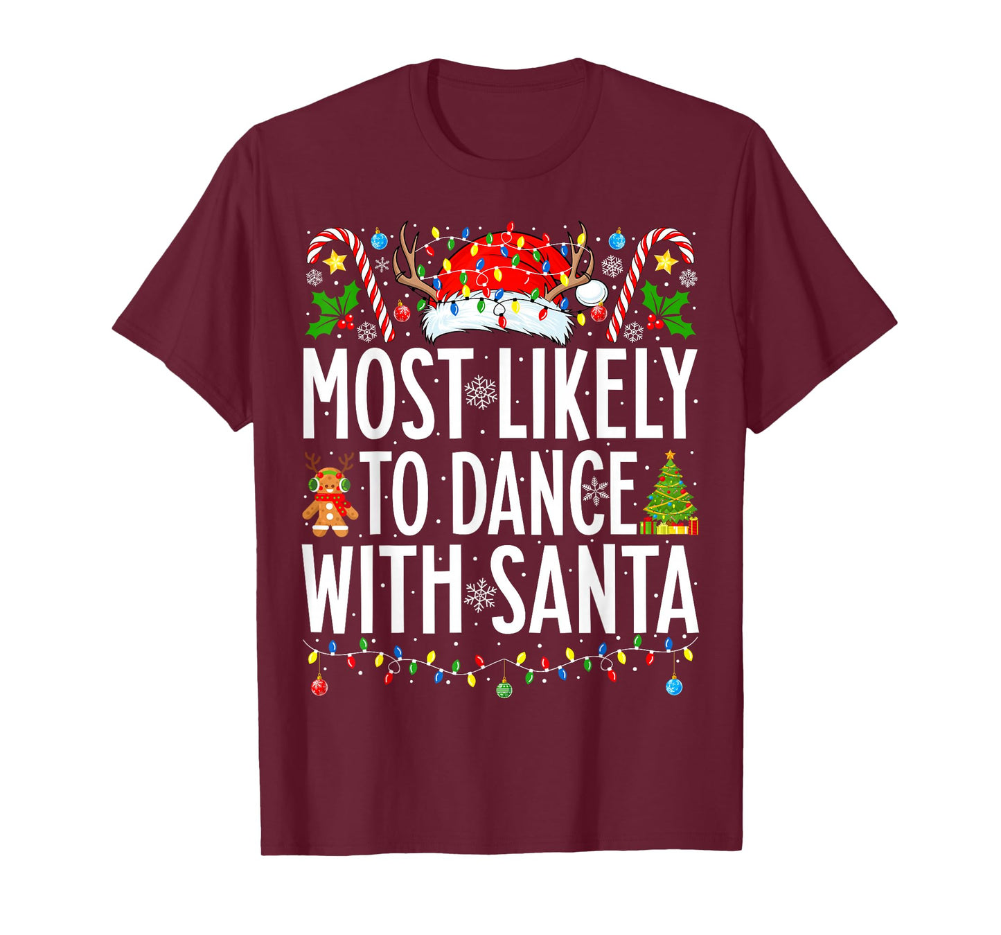 Most Likely To Dance With Santa Funny Xmas Family Christmas T-Shirt