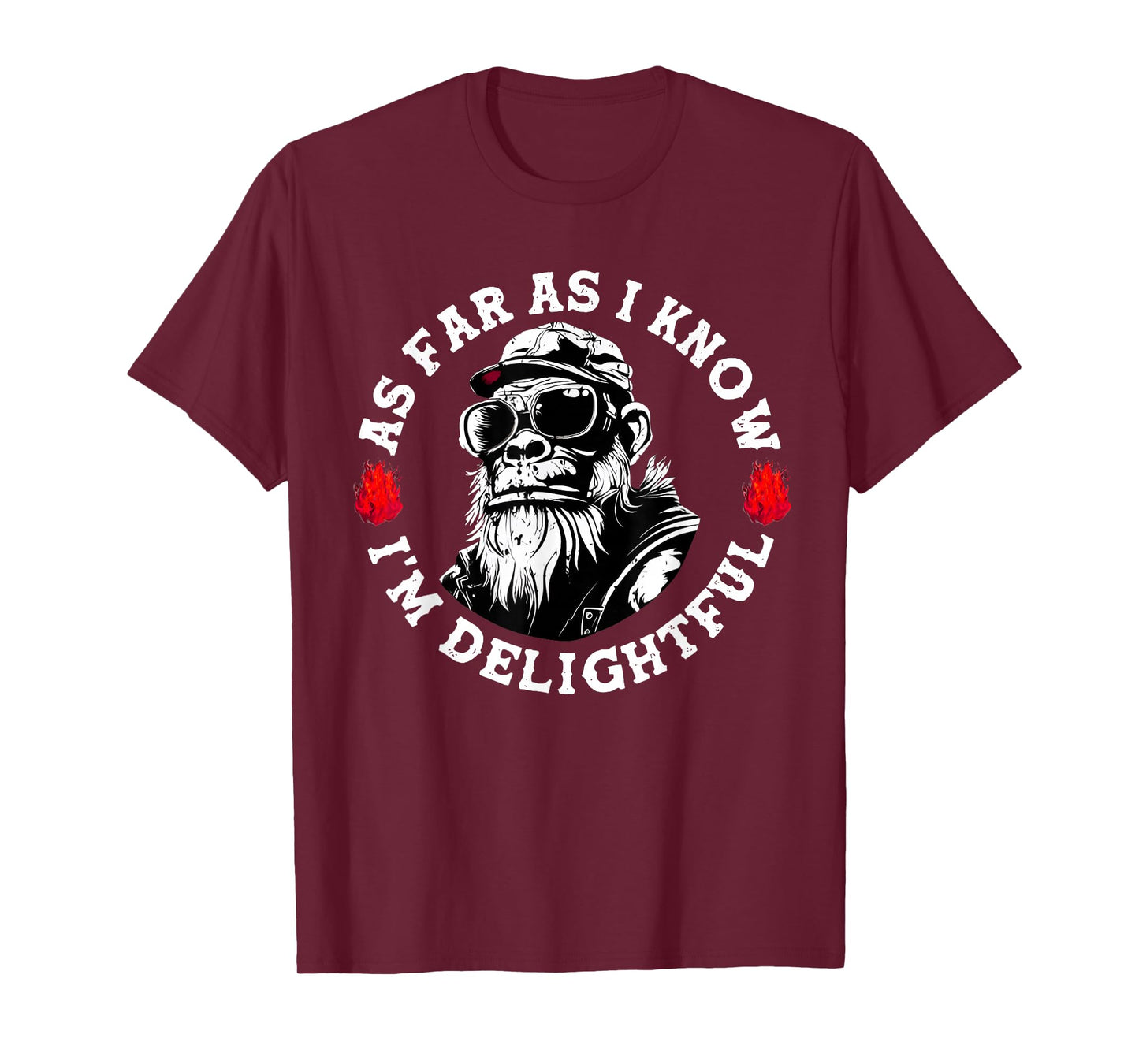 As Far As I Know I'm Delightful Funny Monkey Saying Quote T-Shirt