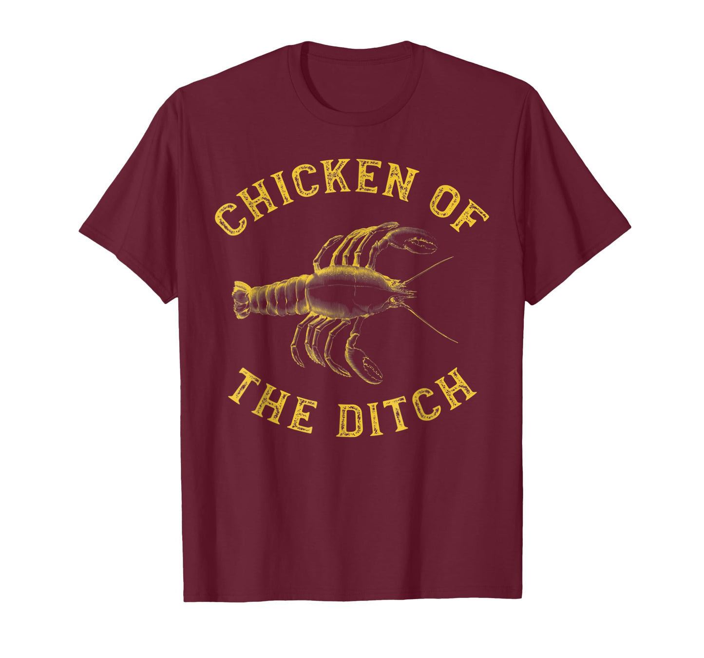 Crawfish Chicken Ditch Retro Cajun Food Gift Shirt T-Shirt