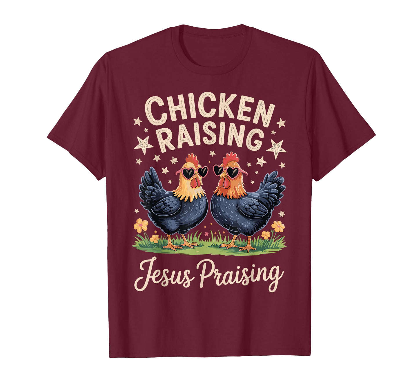 Chicken Raising Jesus Praising T-Shirt