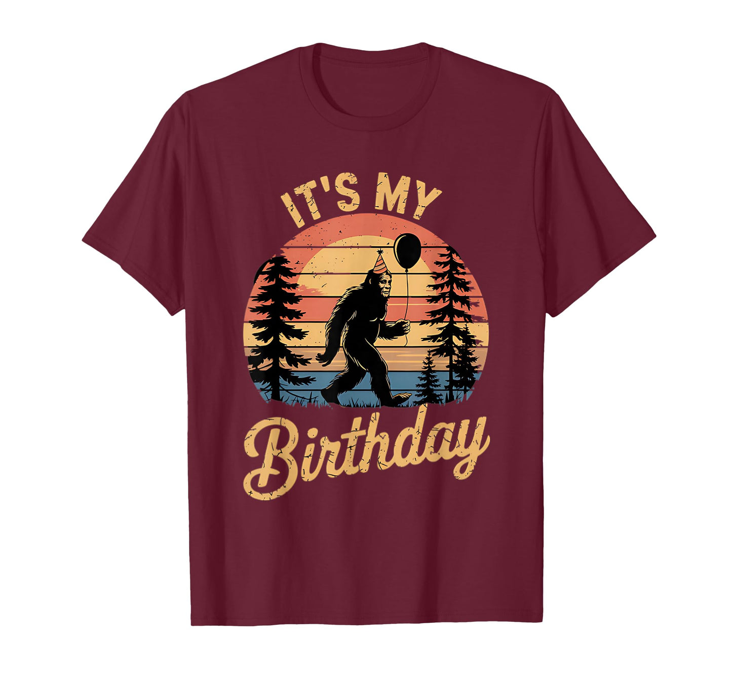 It's My Birthday Funny Bigfoot Sasquatch Bday Retro T-Shirt