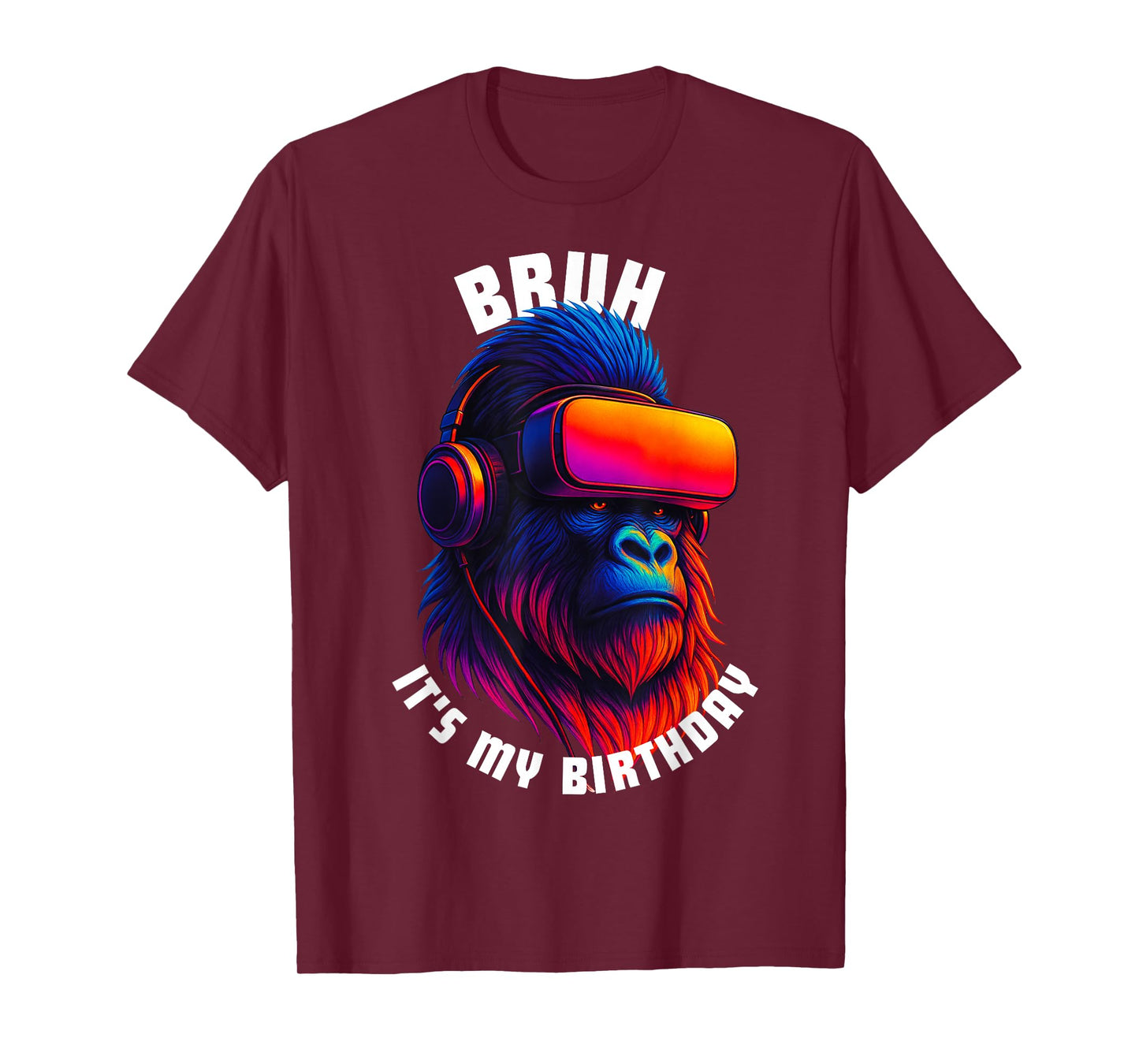 Bruh Its My Birthday Gorilla Boy Girl Men Funny Family Party T-Shirt