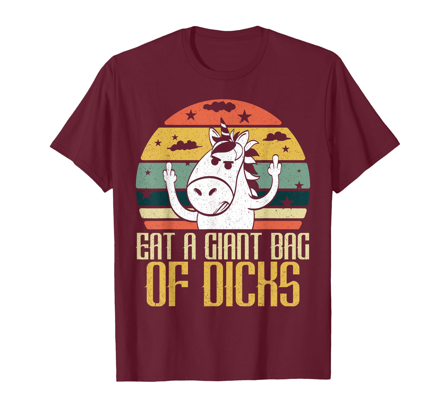 Eat A Giant Bag Of Dicks Funny Unicorn Apparel Item T-Shirt
