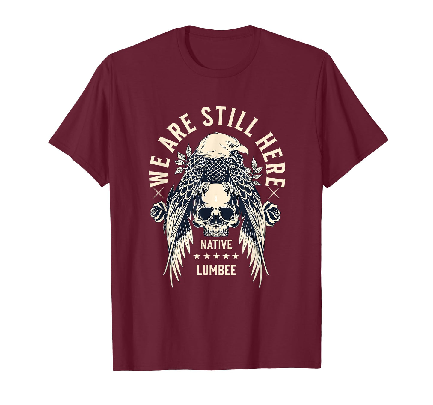Lumbee Tribe We Are Here Native Indian Skull Eagle T-Shirt