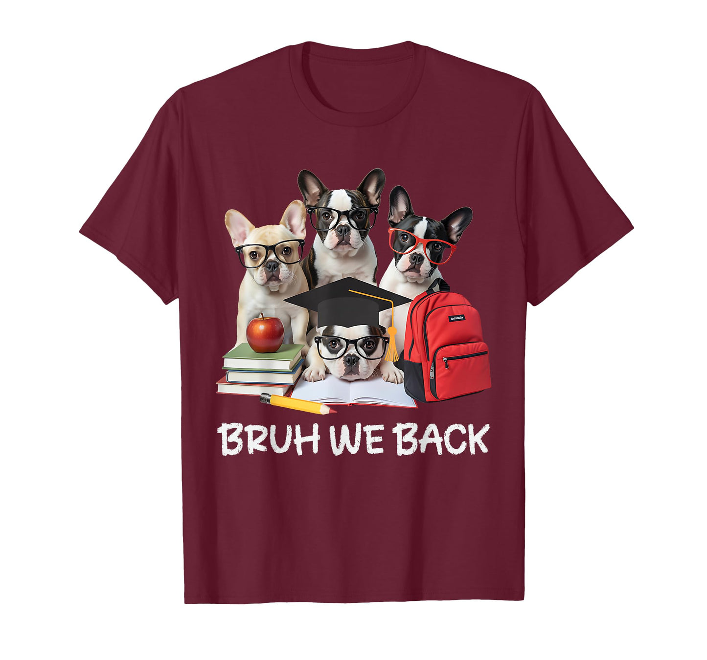 Funny Back to School Cute French Bulldog Puppy Dogs Lovers T-Shirt