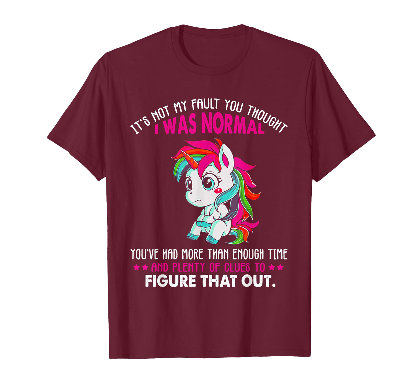 Unicorn It's Not My Fault You Thought I Was Normal T-Shirt