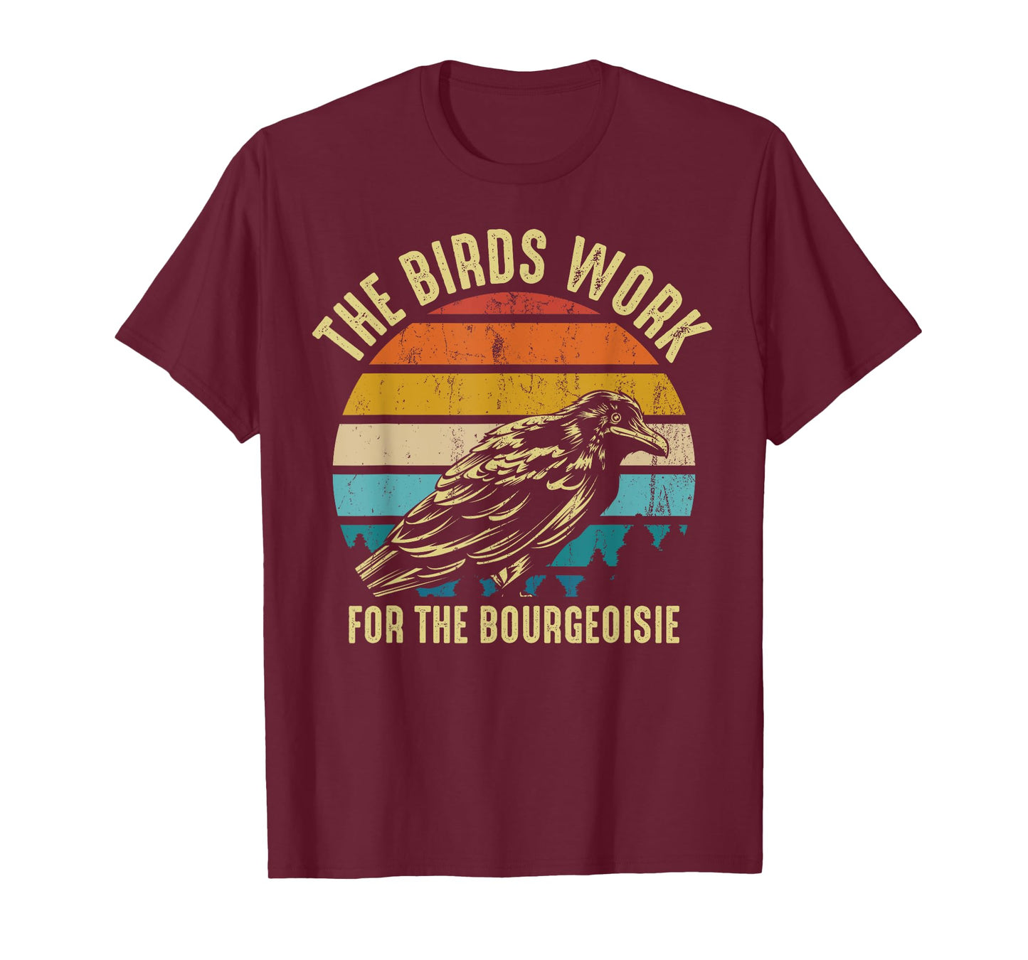 The Birds Work For The Bourgeoisie Vintage Retro Animal T-Shirt