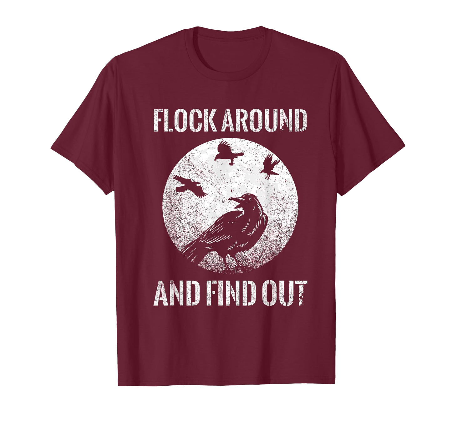 Raven Graphic Flock Around and Find Out Funny T-Shirt T-Shirt
