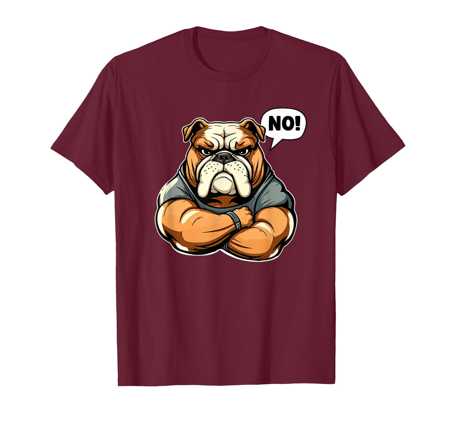 Funny dog bulldog - No! T-Shirt