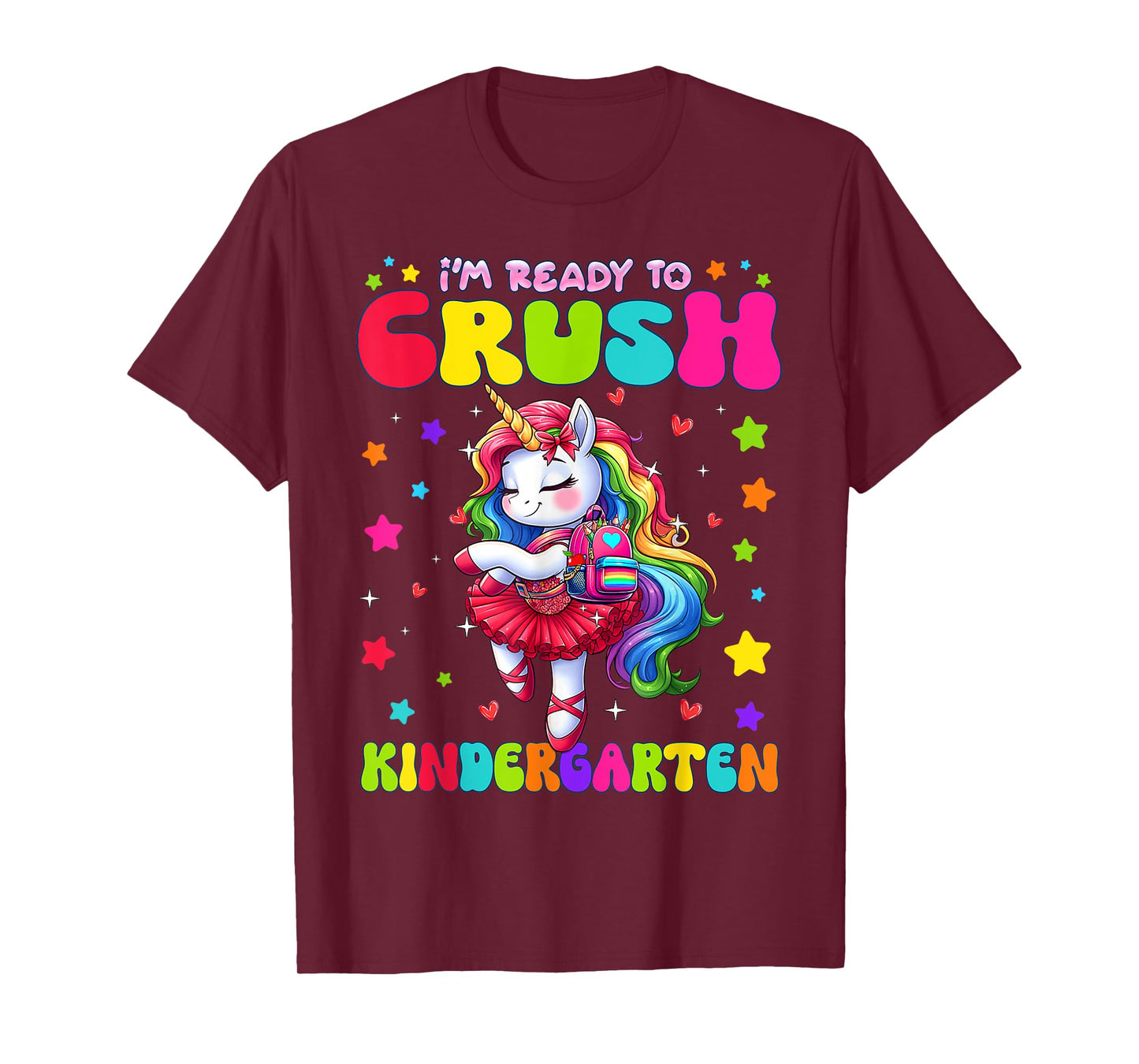I'm Ready To Crush Kindergarten Unicorn Girls Kindergarten T-Shirt