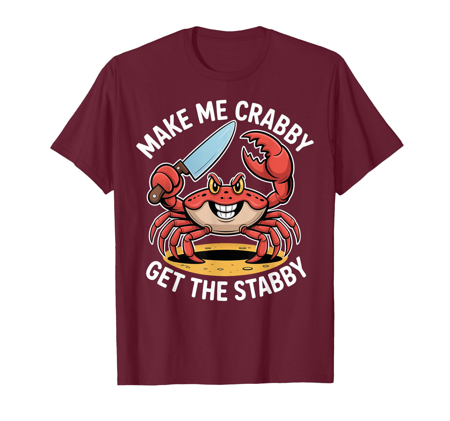 Make Me Crabby Get The Stabby Funny Summer Crab Design T-Shirt