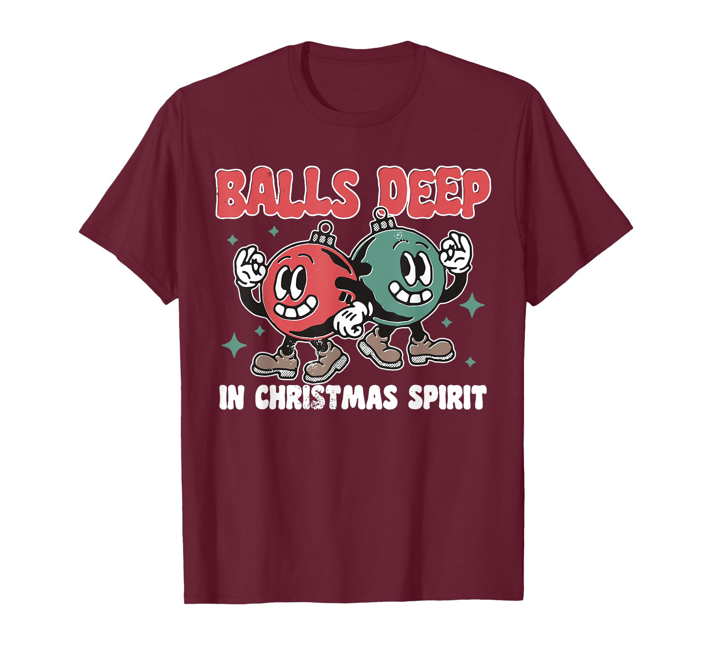 Balls Deep in Christmas Spirit Christmas Humorous Festive T-Shirt