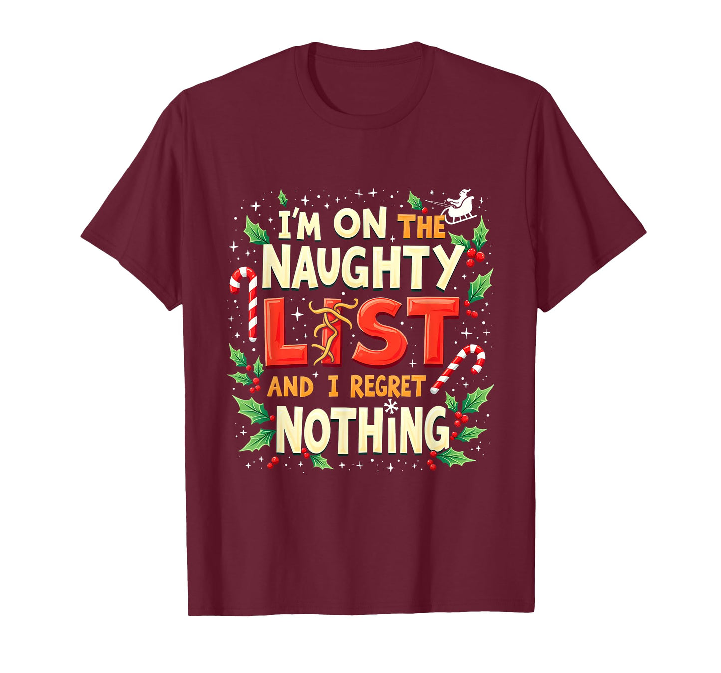I'm On The List Of Naughty And I Regret Nothing Christmas T-Shirt