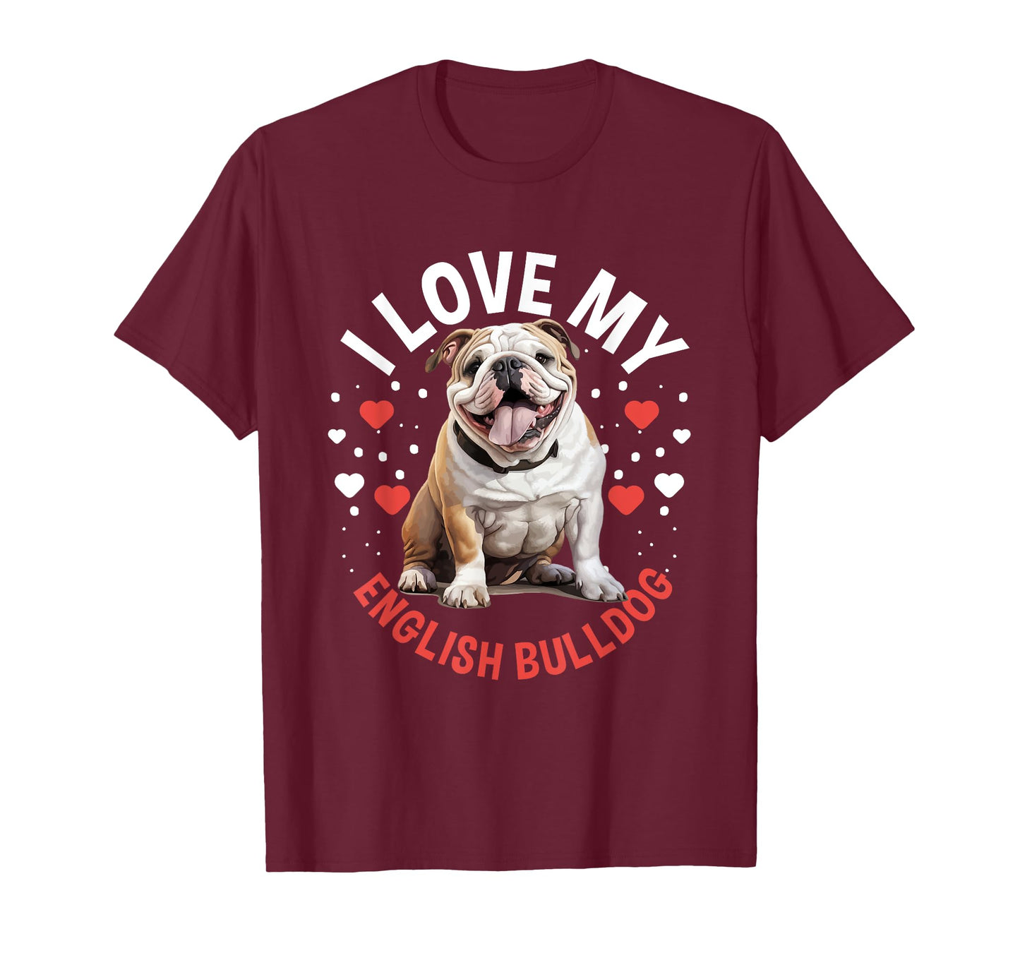 British English Bulldog lover - I Love my English Bulldog Men Women Kids T-Shirt