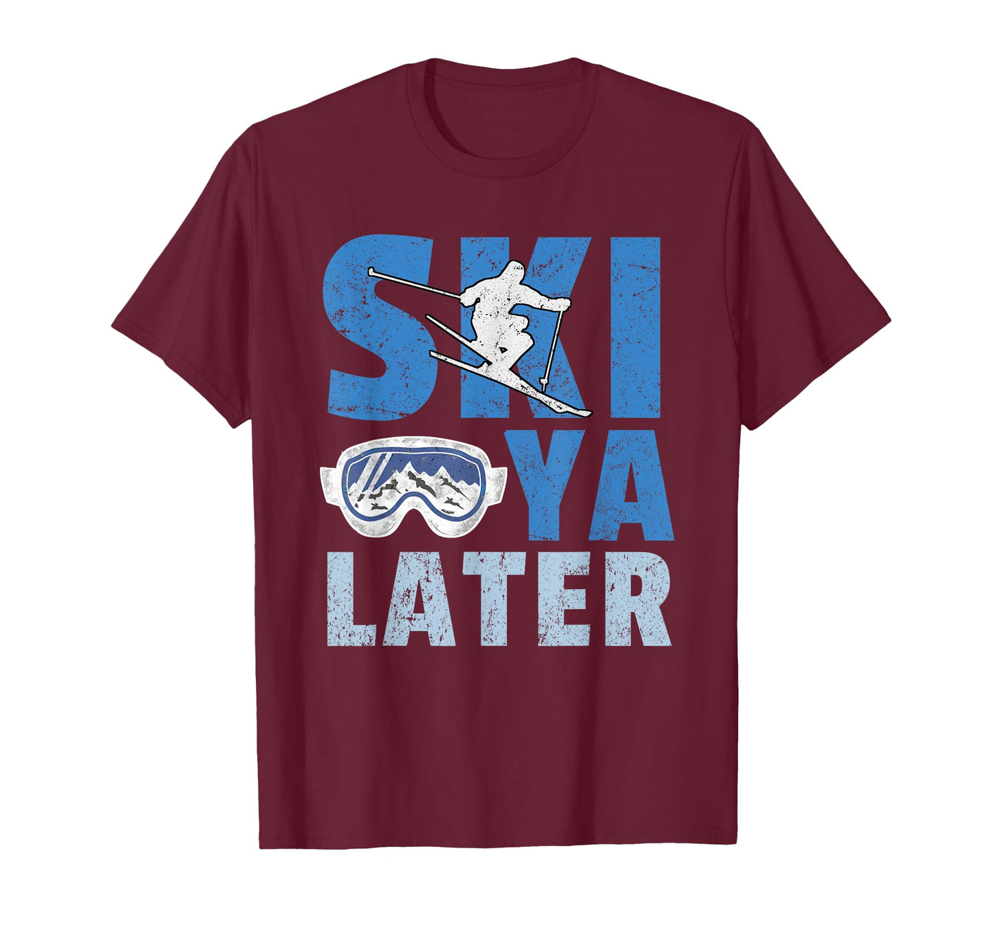 Ski Ya Later Funny Skier Cool Snowboarder Mountain Skiing T-Shirt