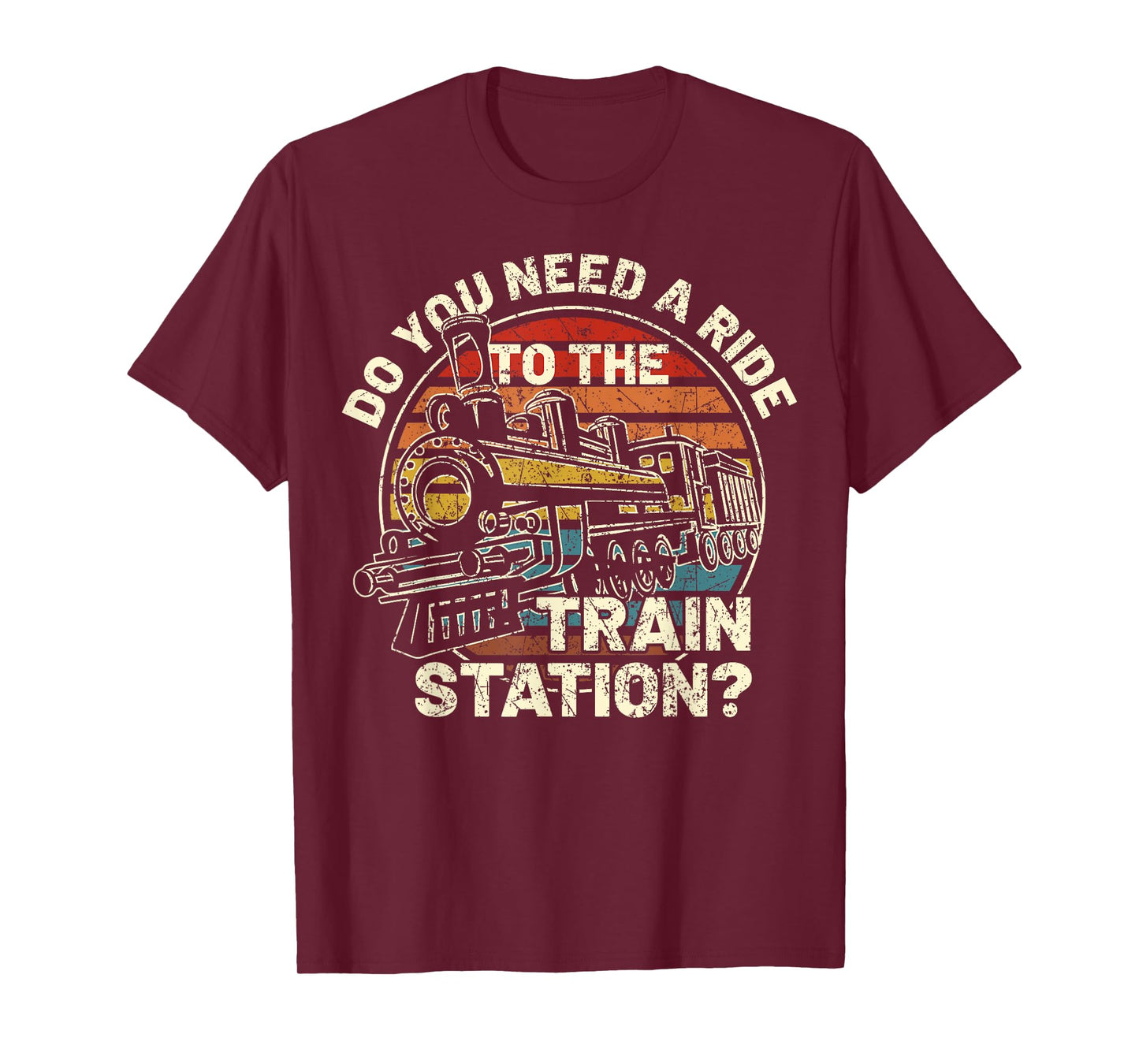 Do You Need a Ride To The train Station Retro Vintage Train T-Shirt