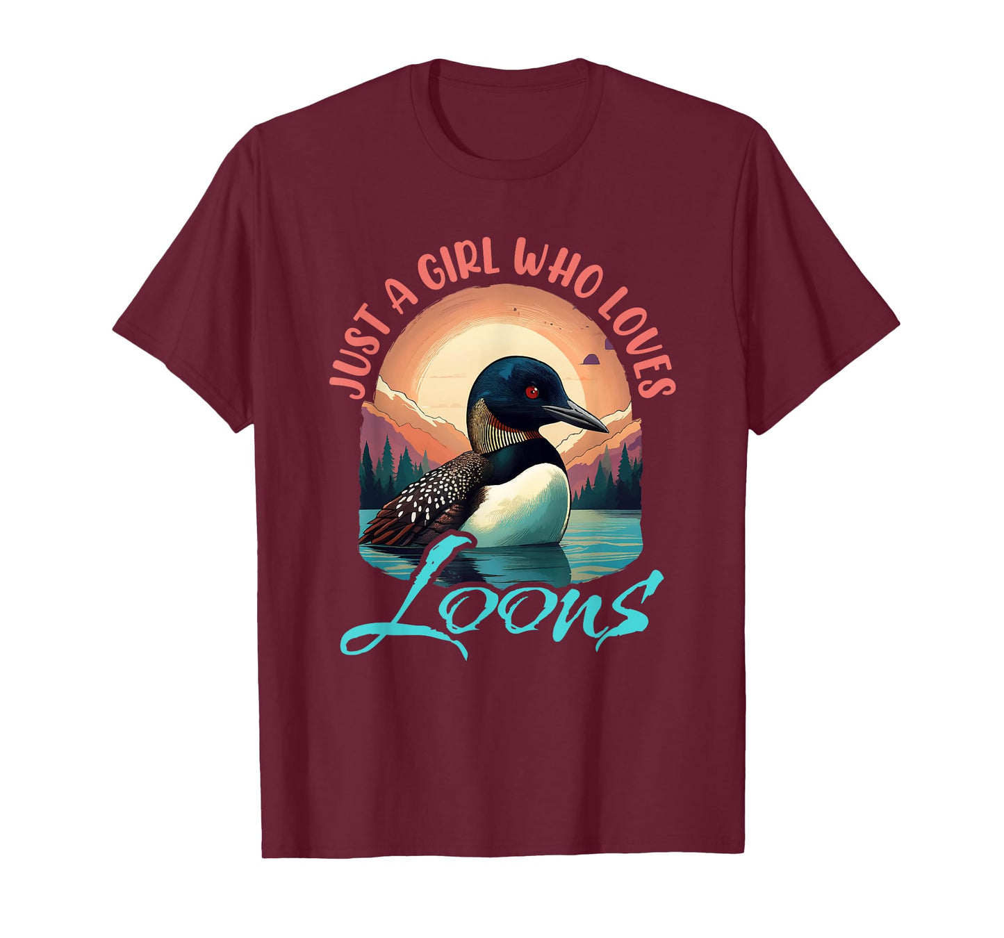 Just a Girl Who Loves Loons Bird Waterfowl Enthusiast T-Shirt