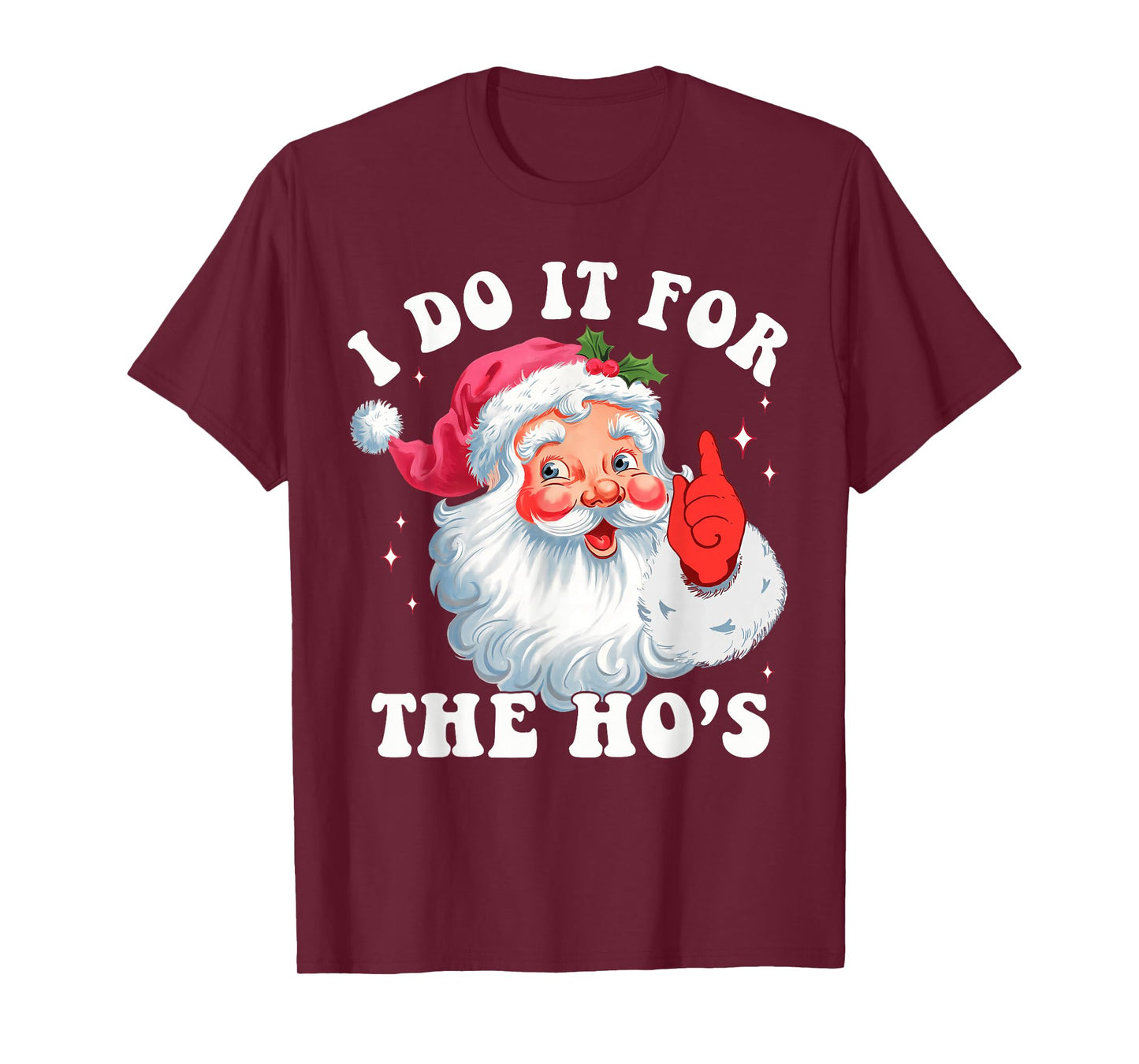 Groovy Santa Face I Do It For The Ho's Santa Christmas Women T-Shirt